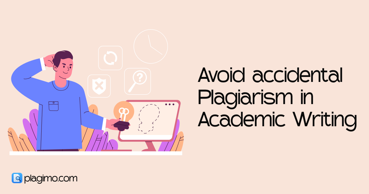 How to Avoid Unintentional Plagiarism in Academic Writing